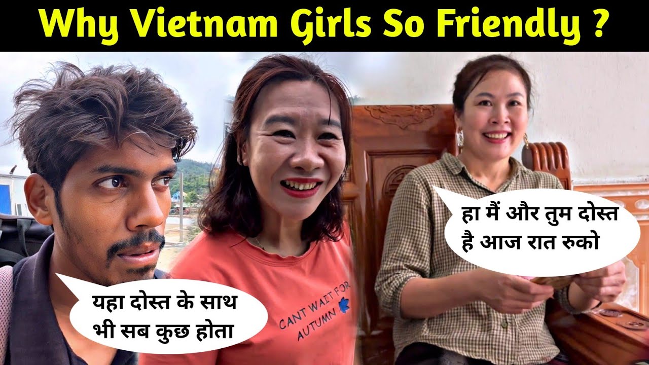 Vietnam 🇻🇳  Girls are so Friendly | यहाँ सब कुछ दोस्त के साथ होता खुले में 