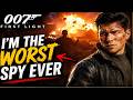 The Most Unqualified James Bond Ever 007 First Light 