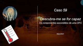Caso 59 - Descubra-me se for capaz
