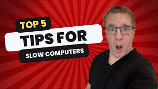 5 Tips To Speed Up Your Slow, Sluggish Computer