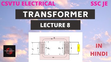 Transformer with Magnetic Leakage | Lecture 8 | Transformer | Magnetic Leakage | CSVTU | SSC JE EE |
