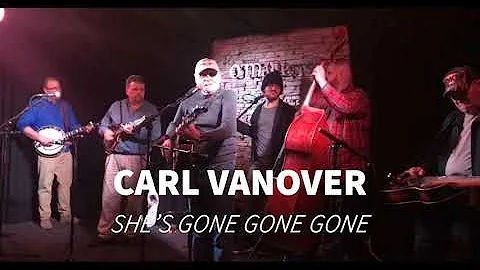 Carl Vanover - She's Gone Gone Gone