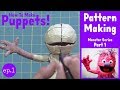 How To Make a Puppet! Monster Series - Part 1: Pattern Making (Medium Shake)