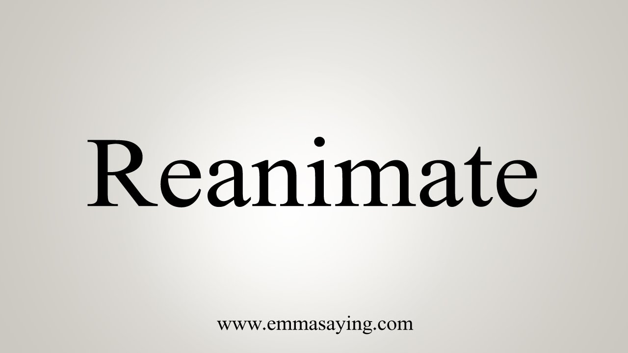 how to say in english jamun How To Say Reanimate