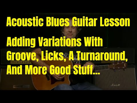 Acoustic Blues Lesson | Adding Rhythm Variations To Jamming The Blues With Licks And Turnaround