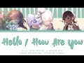 Hello/How Are You (ハロ/ハワユ) - 25時、ナイトコードで。 &times; 初音ミク | Lyrics KAN/ROM/ENG