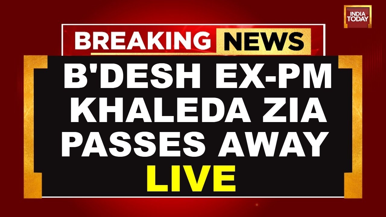 Khaleda Zia Death News Live:  Khaleda Zia, Bangladesh's First Woman PM, Dies at 80 | Bangladesh News