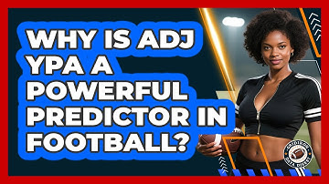 Why Is ADJ YPA A Powerful Predictor In Football? - Gridiron Data Digest