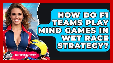 How Do F1 Teams Play Mind Games In Wet Race Strategy? - Pole Position Experts