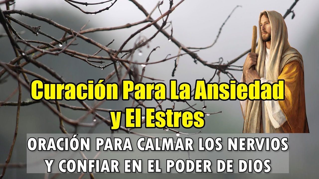 Oración para calmar los nervios y confiar en el poder de Dios / ORACIÓN ...