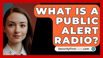 What Is A Public Alert Radio? - SecurityFirstCorp.com