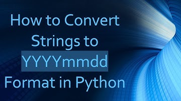 How to Convert Strings to YYYYmmdd Format in Python