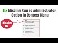 How to Fix Missing Run as administrator Option In Context Menu