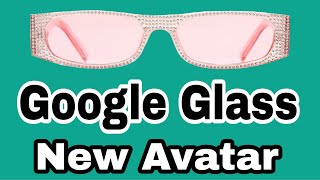 Google Glass का नया अवतार मरीजों को देगा जीवनदान | New avatar of Google Glass give life to patients