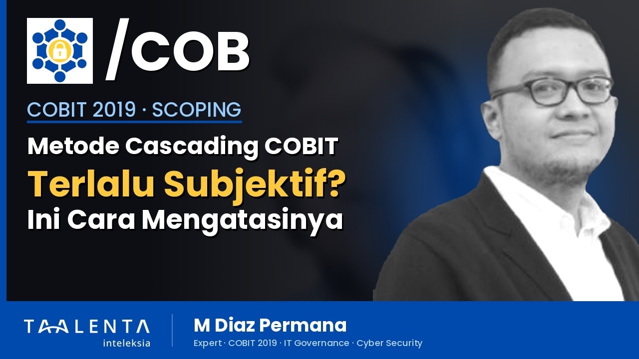 Metode Cascading COBIT Terlalu Subjektif? Ini Cara Mengatasinya