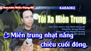 Karaoke Tôi Xa Miền Trung || Song Ca Bolero Thiếu Giọng Nữ || Song Ca Cùng Nguyễn Quảng