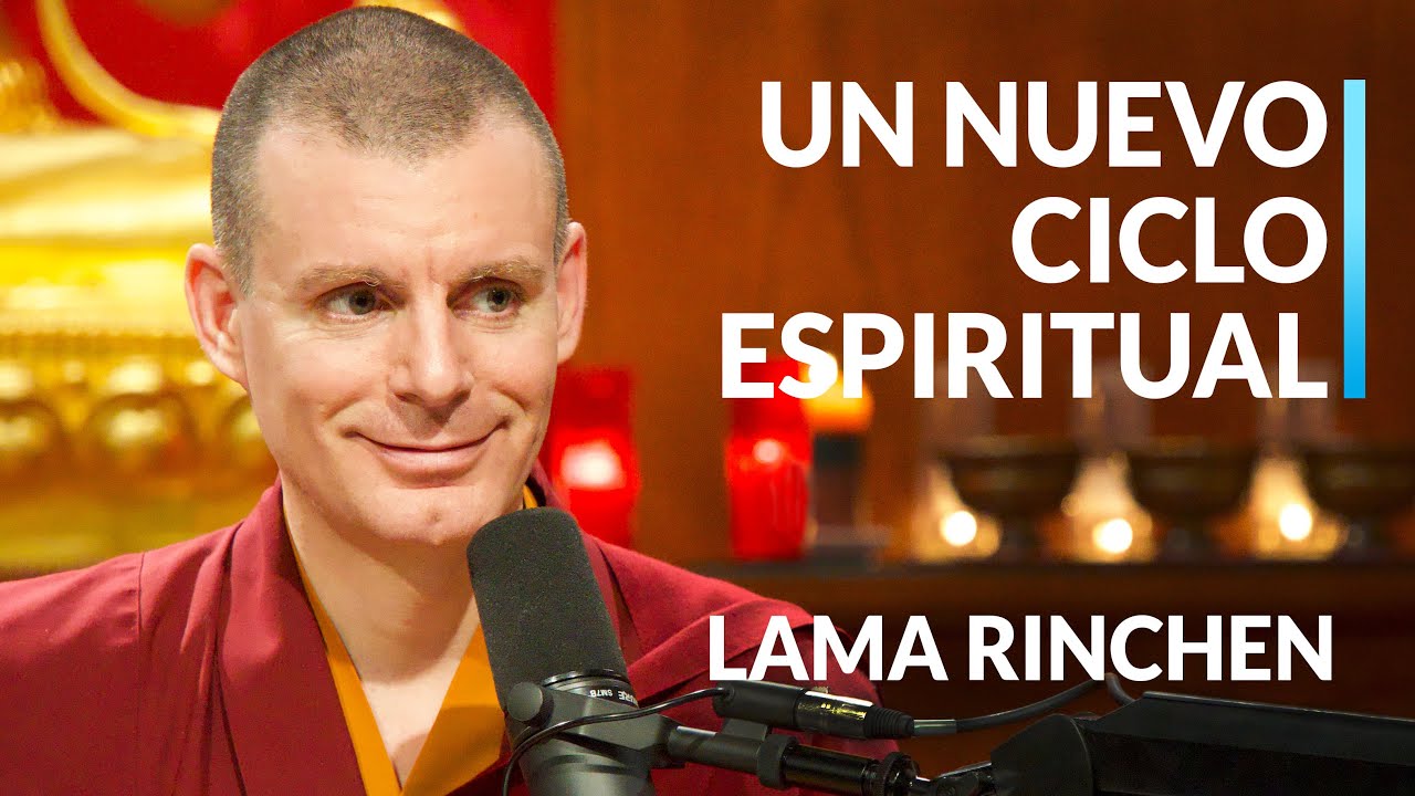 Lama Rinchen | El Buddha Hoy 2: Girando la Rueda del Dharma