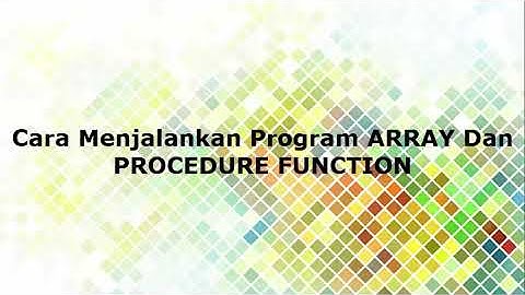 Cara Menjalankan Program ARRAY