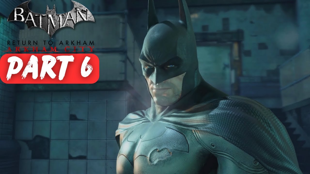 Return To Arkham Walkthrough: Batman Return To Arkham Guide – EHHCSE
