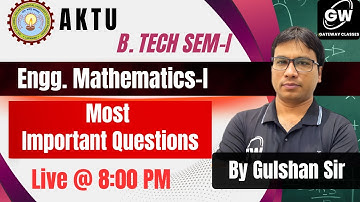 🎯 AKTU Maths-1   Most Important Questions | ✍️ Gulshan Sir | 🎓 Gateway Classes