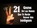 21 Gestos Del Lenguaje Corporal De Las Manos Que Te Harán Parecer Más Inteligente