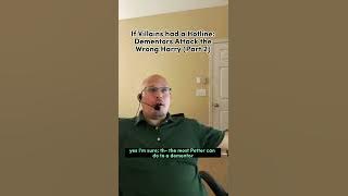 The Dementors Attack the Wrong Harry (All Parts Compilation)