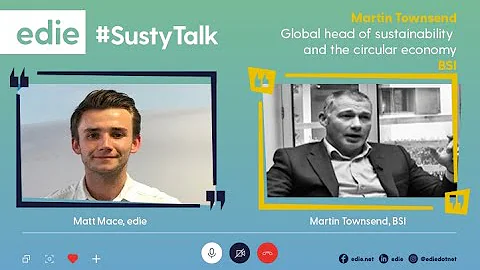 #SustyTalk: BSIs Martin Townsend on how to embrace...