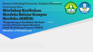 Workshop Kurikulum Merdeka Belajar Kampus Merdeka (MBKM) Jurusan Teknologi Pertanian (UNRI) Workshop Kurikulum Merdeka Belajar Kampus Merdeka (MBKM) Jurusan Teknologi Pertanian (UNRI)
