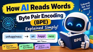 How AI Reads Words: Byte Pair Encoding (BPE) Explained Simply!