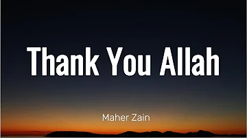 Maher Zain - Thank You Allah (Lyric Video)