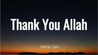 Maher Zain - Thank You Allah (Lyric Video)