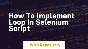 how to implement loop in selenium script