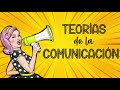 10 principales TEORÍAS de la COMUNICACIÓN