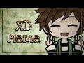 XD Meme // Gacha Club Meme ft. The Anonymous Four
