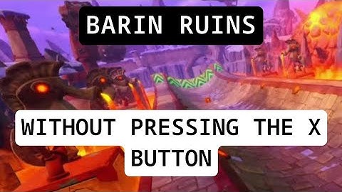CTR:NF - Barin Ruins (Without Pressing the X Button)