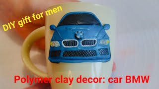 Polymer clay decor car BMW on a cup. Polymer clay tutorial sculpting decor: BMW. DIY gift for men
