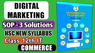 Famous SOP3 Digital Marketing skill oriented practicals HSC IT Commerce class 12 new syllabus Maharashtra Profile