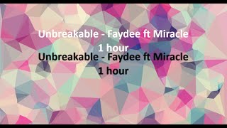Unbreakable  Faydee Ft Miracle 1 Hour