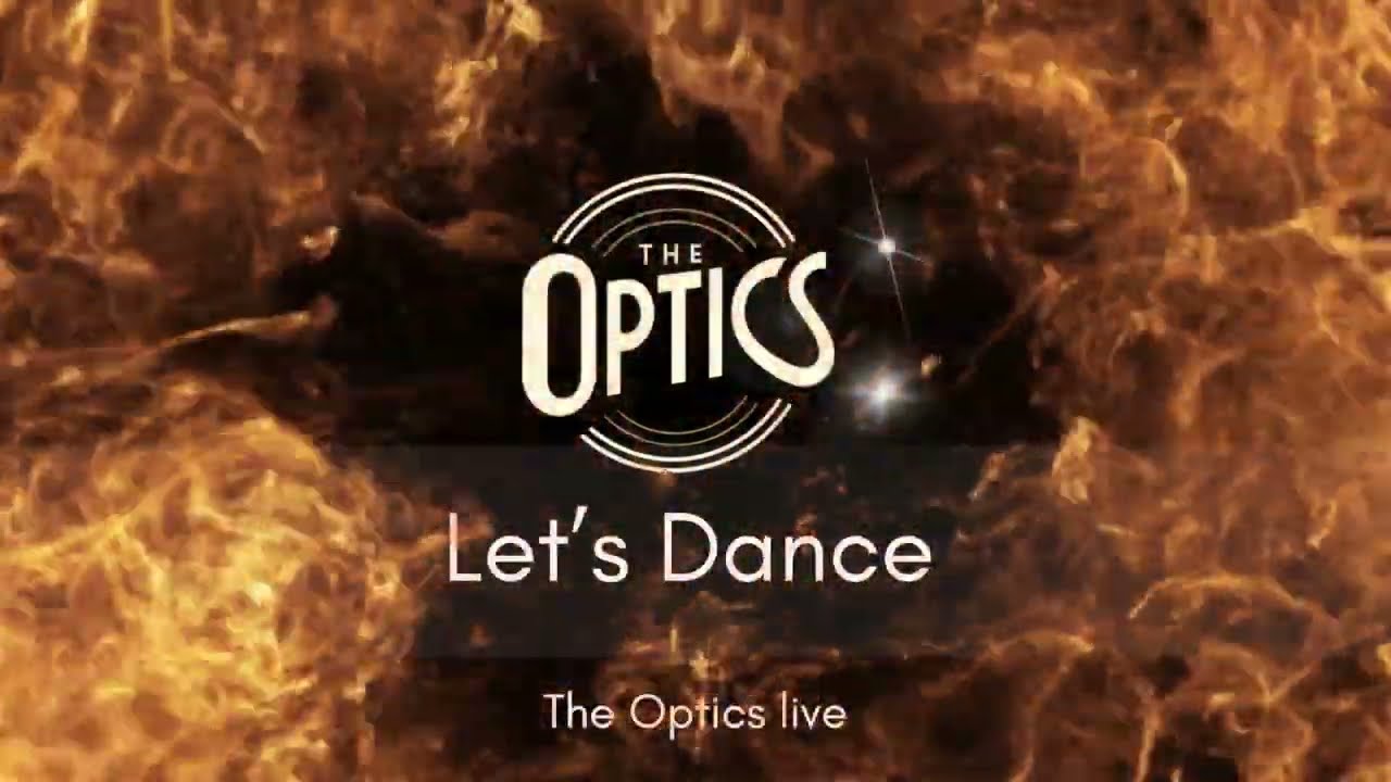 The Optics live! Let's Dance