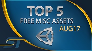 Top 5 Free Unity Assets - Miscellaneous - August 2017