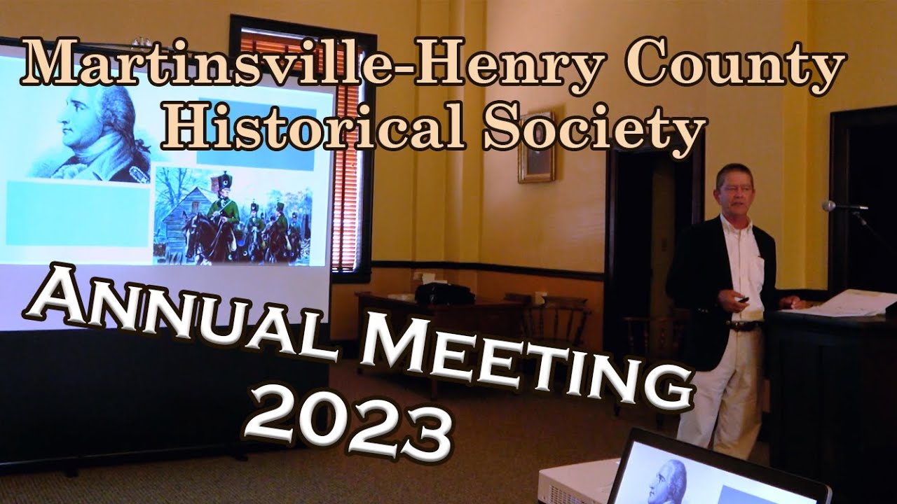 Martinsville Henry County Historical Society Annual Meeting 2023