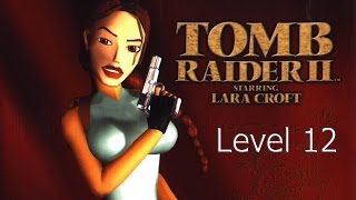 Tomb Raider 2 Level 12 Walkthrough (Barkhang Monastery)