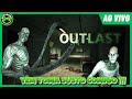 OUTLAST JOGO QUE DA MEDO PARTE FINAL !!!