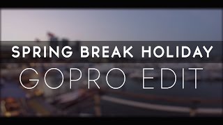 GoPro - Spring Break Holiday 2015