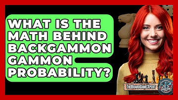 What Is The Math Behind Backgammon Gammon Probability? - The Board Game Xpert