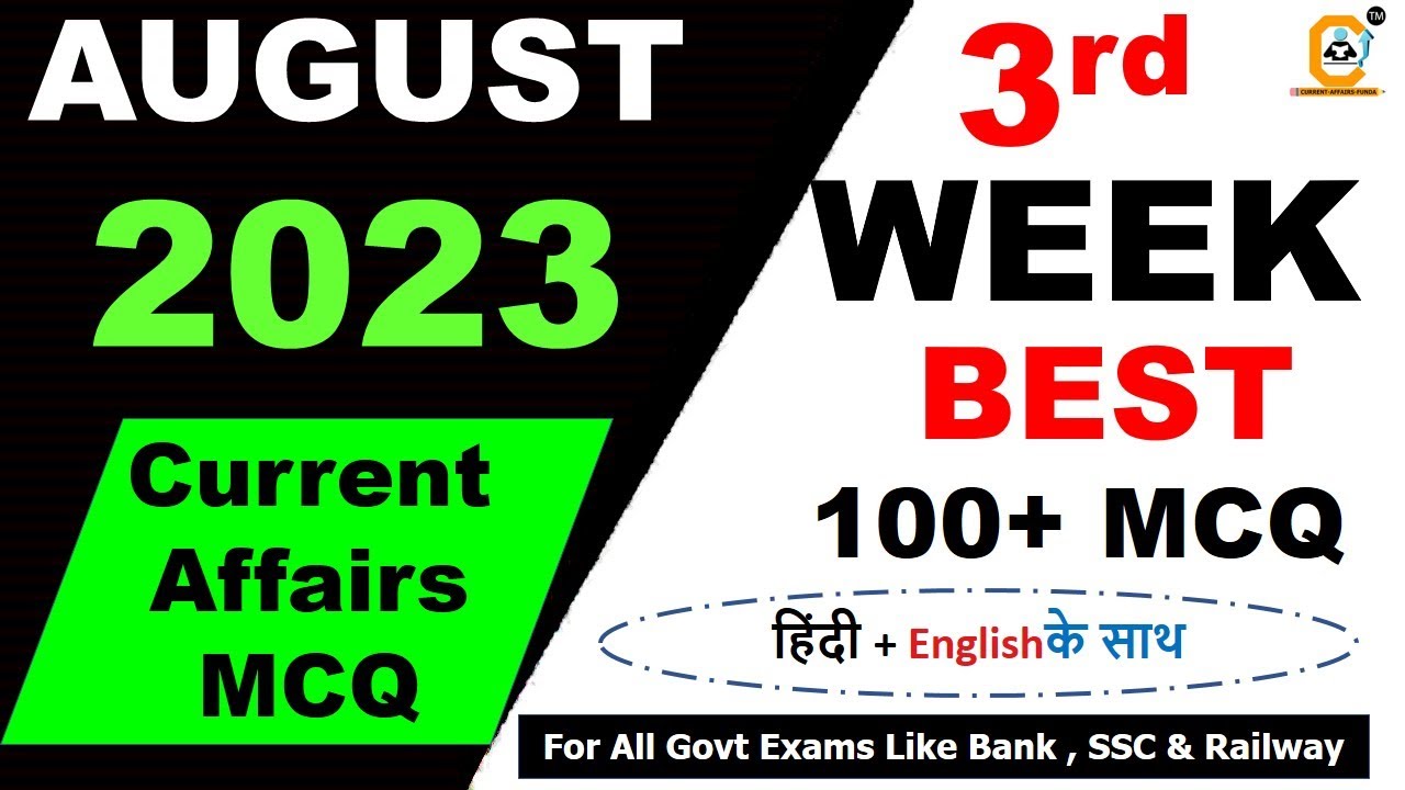August 2023 Weekly Current Affairs 15 to 23 - Third week | August 100 ...