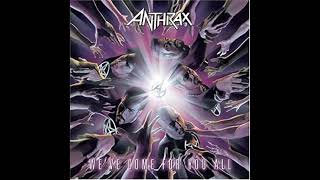 Anthrax - Nobody Knows Anything