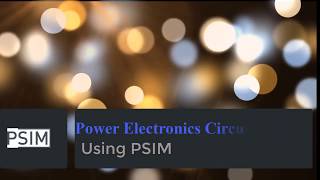 Introduction to PSIM -Part 2