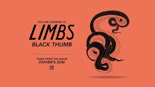 LIMBS - Black Thumb