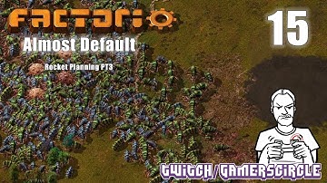 Factorio: Almost Default PT15 - Making room for Silos aka Biter Fights!